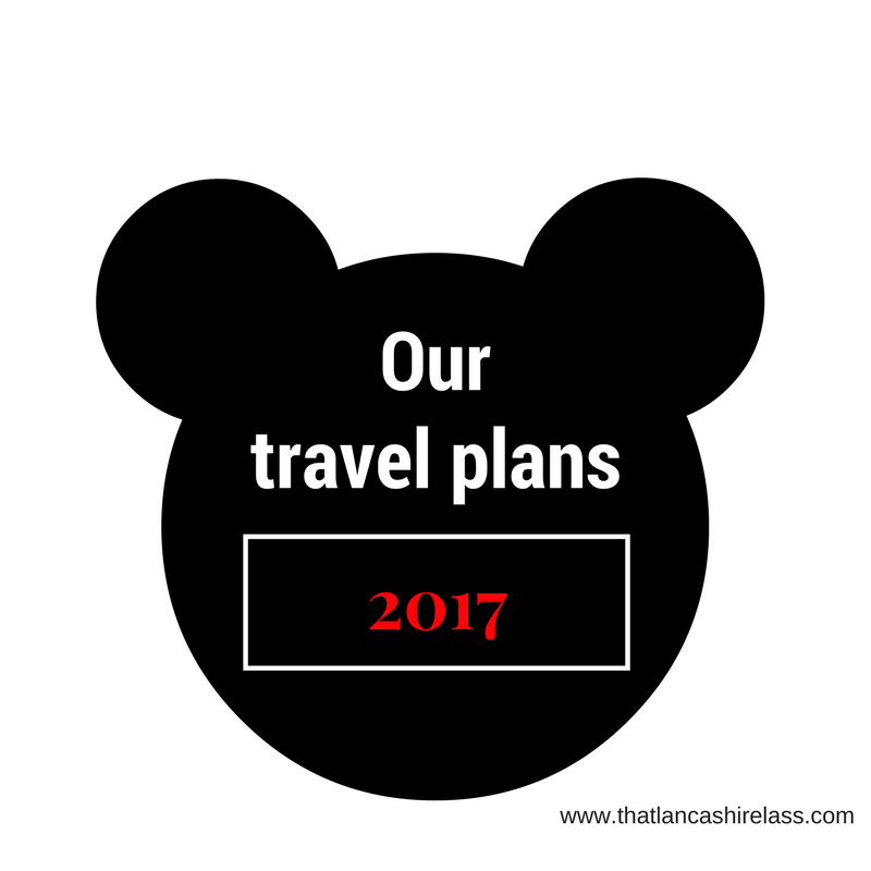 Our 2017 travel plans: Disney