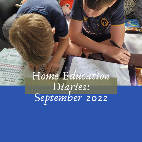 Home Ed Diary: September ’22